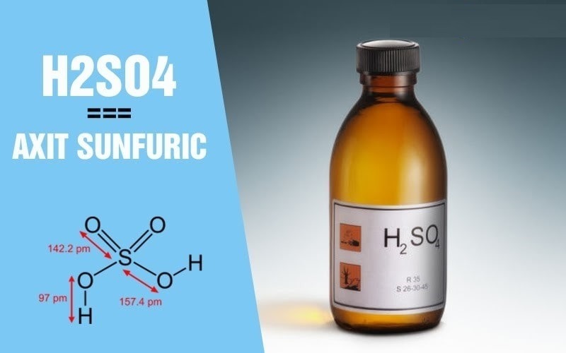 Axit H2SO4 sunfuric